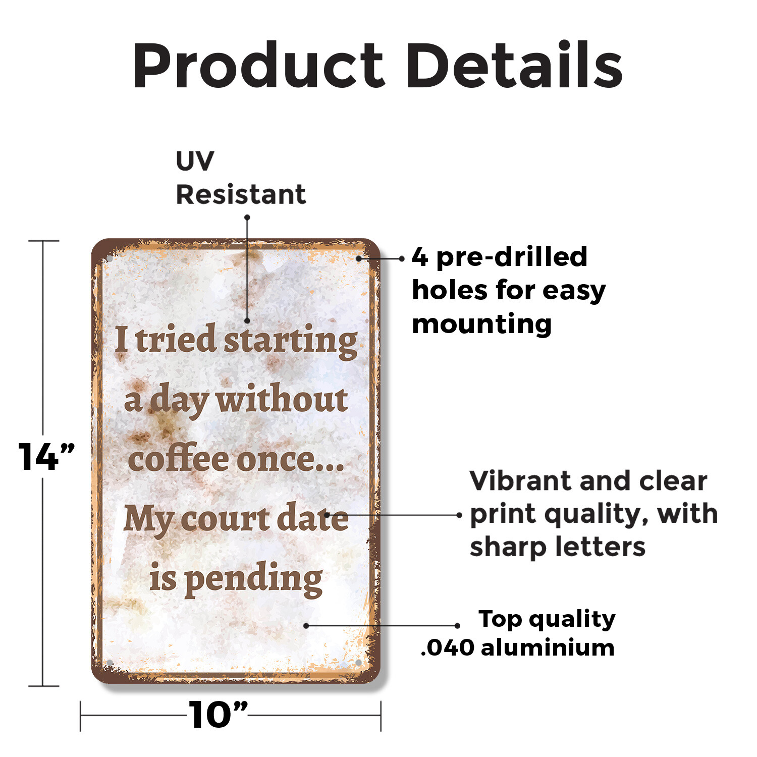 I Tried Starting a Day Without Coffee Court Date Pending Novelty Sign D