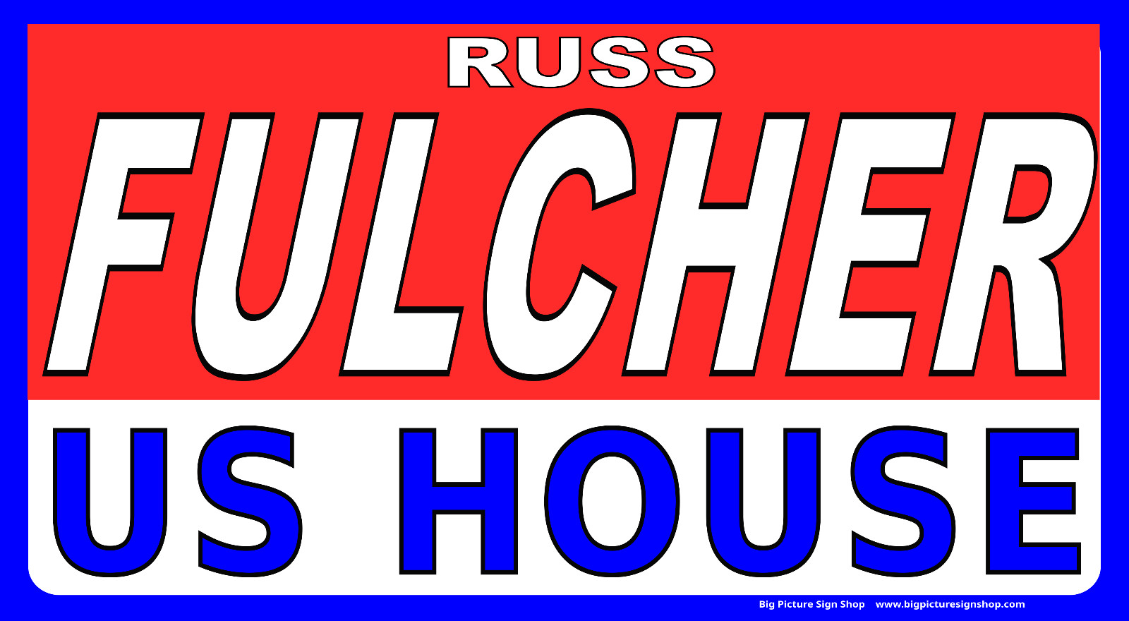 RUSS FULCHER US HOUSE Idaho – Vinyl BANNERS-HUGE-LARGE-USA MADE-FAST SHIP-rdovwh