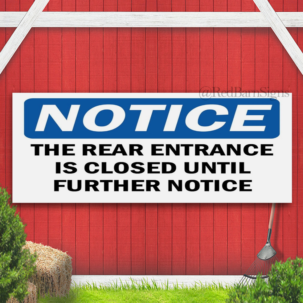 The Rear Entrance is Closed Until Further Notice Banner Sign