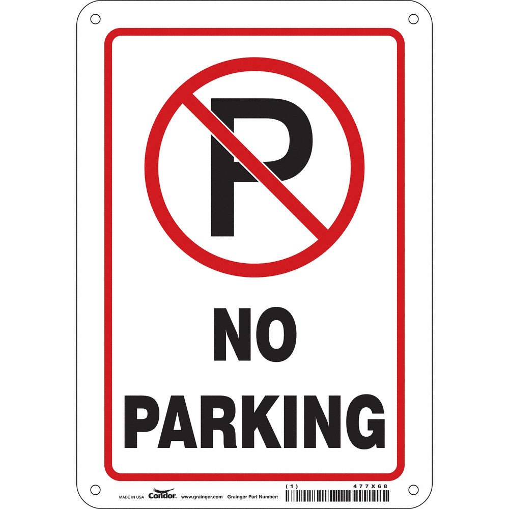CONDOR 477X68 No Parking Sign,10&Prime; x 7&Prime; 477X68