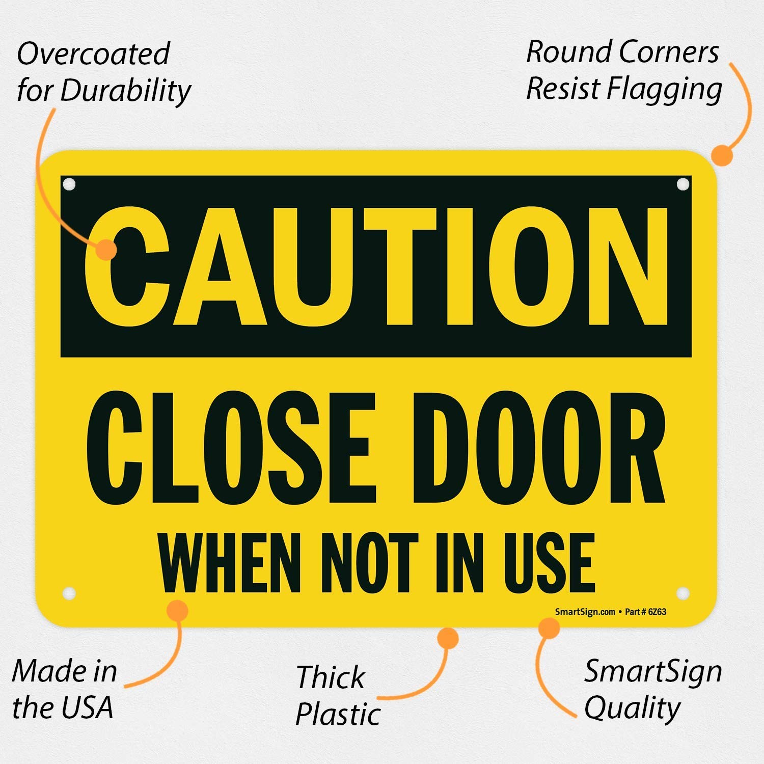 7 x 10 inch “Caution – Close Door When Not In Use” OSHA Sign Digitally Printe…