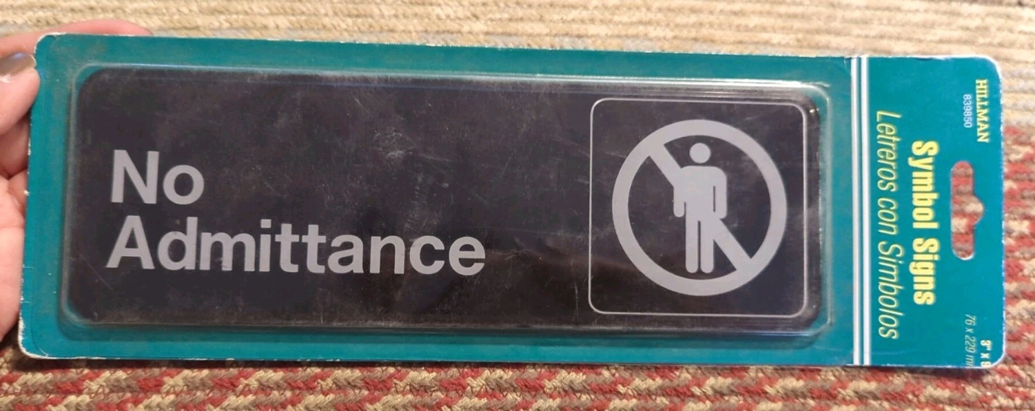 Brand New NO ADMITTANCE Self-Adhesive 3&Prime; X 9&Prime; Sign