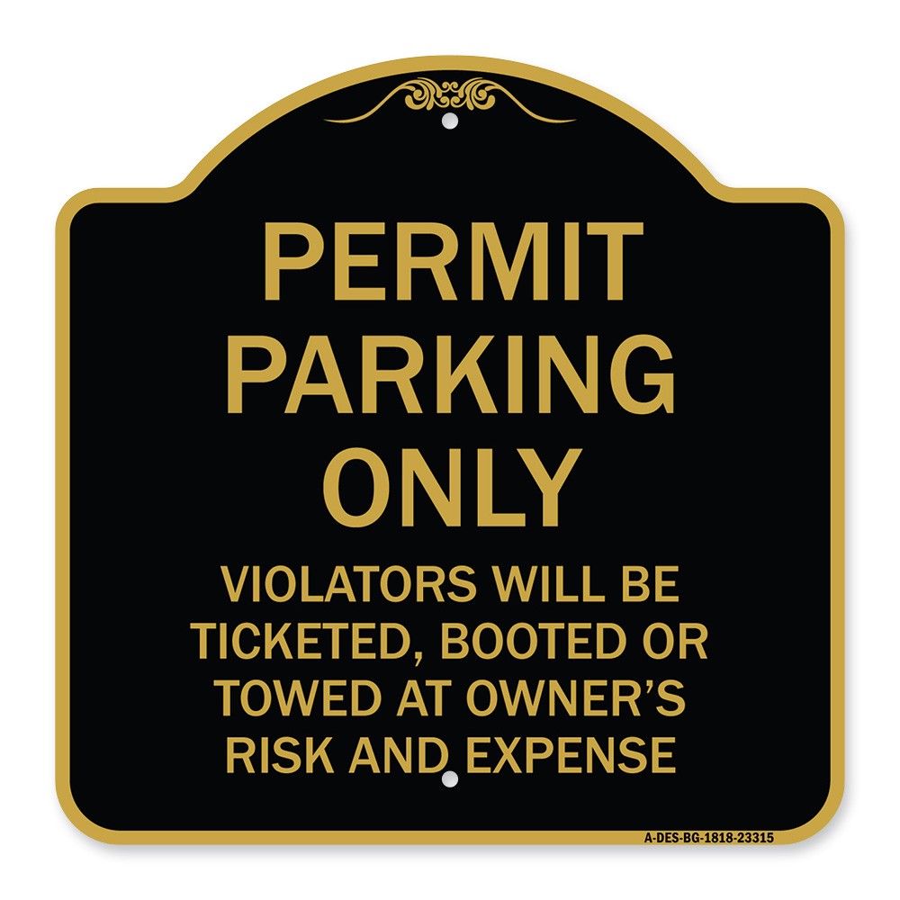 Permit Parking Only Violators Will Be Ticketed Booted or Towed at Owner&rsquo;s Risk a