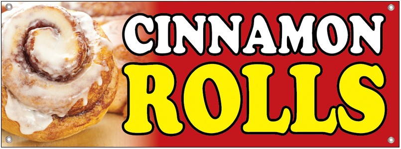 CINNAMON ROLLS Vinyl Banner Sign with Grommets rb – Various Sizes