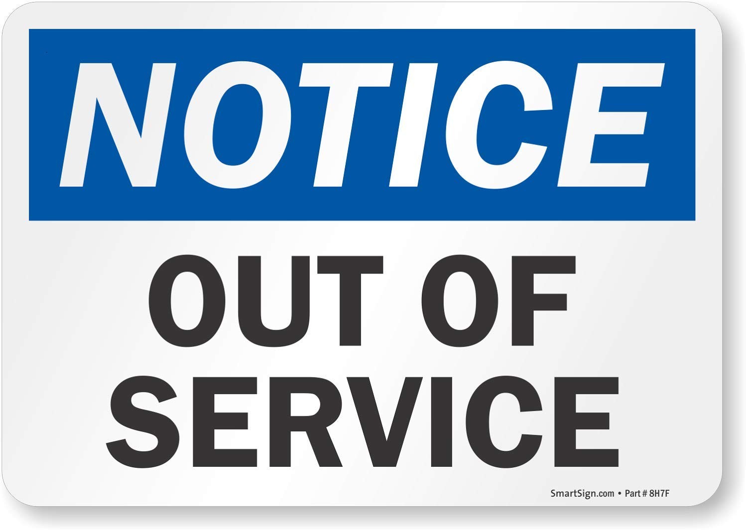 Notice Out Of Service 7×10 Inch Laminated Vinyl Label Black/Blue On White