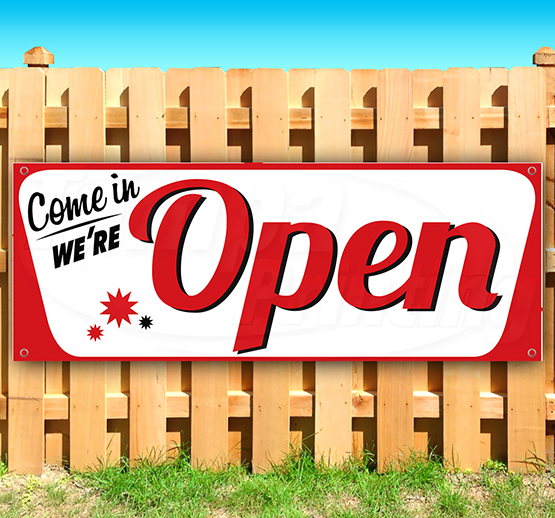 COME IN WE&rsquo;RE OPEN Advertising Vinyl Banner Flag Sign 15&Prime; 18&Prime; 24&Prime; 30&Prime; 48&Prime; 52&Prime;
