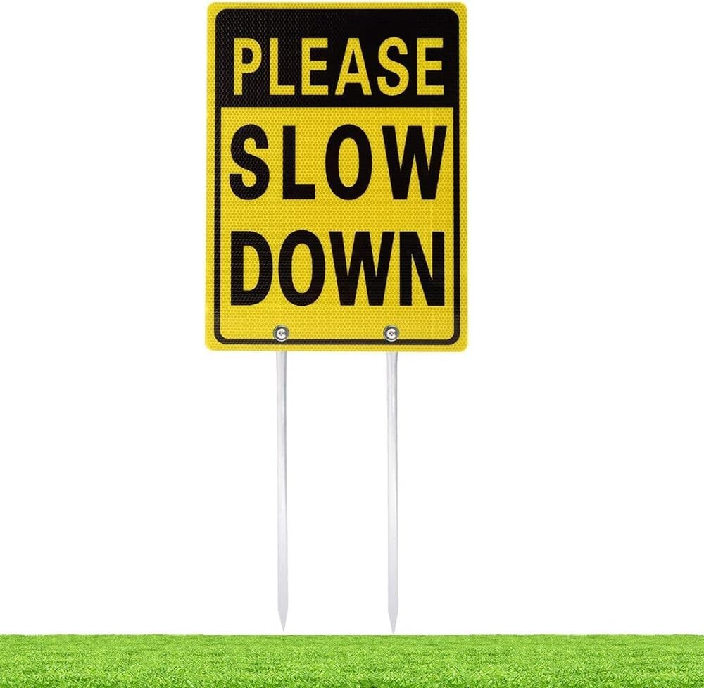 Please Slow Down Double Sided Aluminum Reflective Metal Sign with Metal Stakes