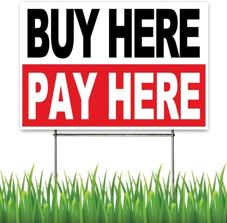 18×12 Inch BUY HERE PAY HERE Yard Sign with Stake -wrb1s