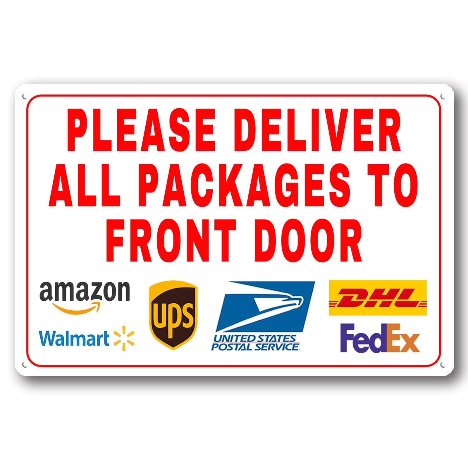 Please Deliver All Packages to Front Door Delivery Instructions Metal Sign