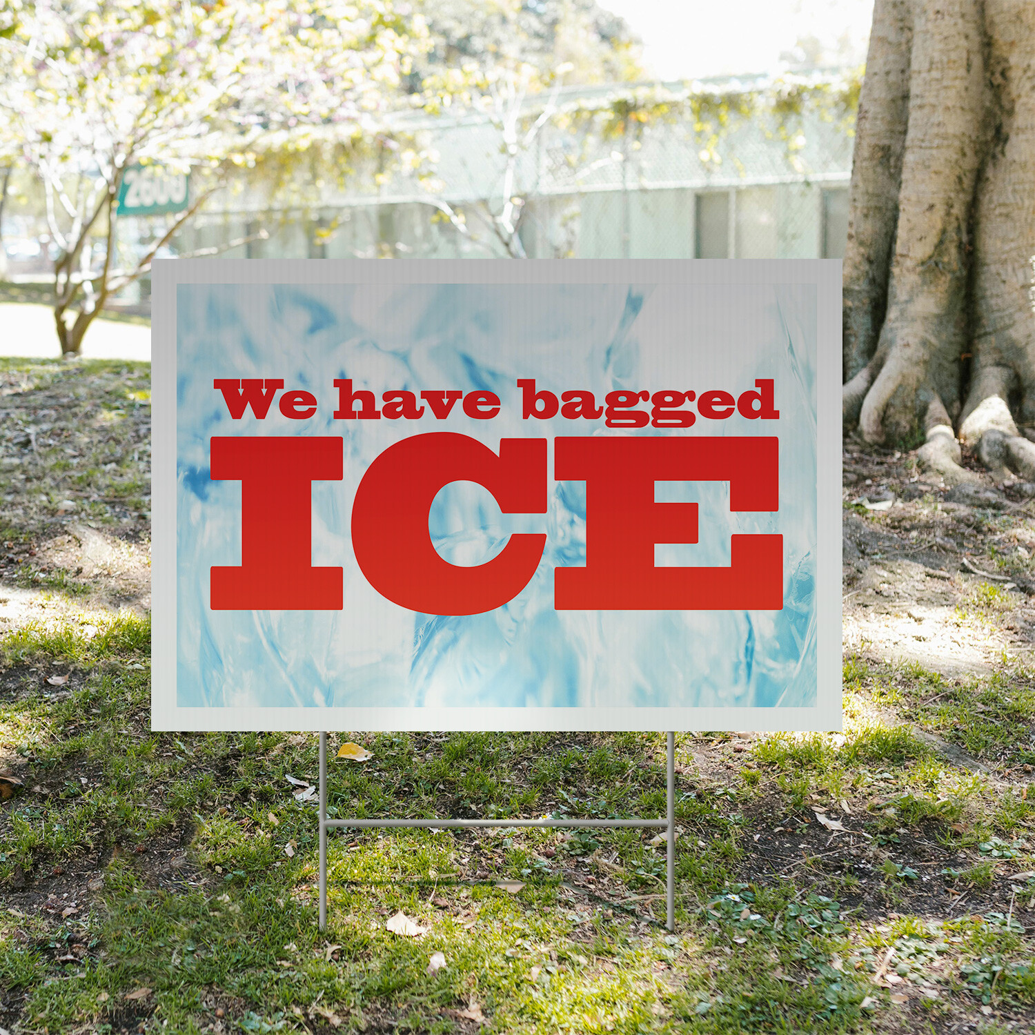 We Have Bagged Ice Yard Sign Refreshing Supplies, Local Shops, Bold Signage