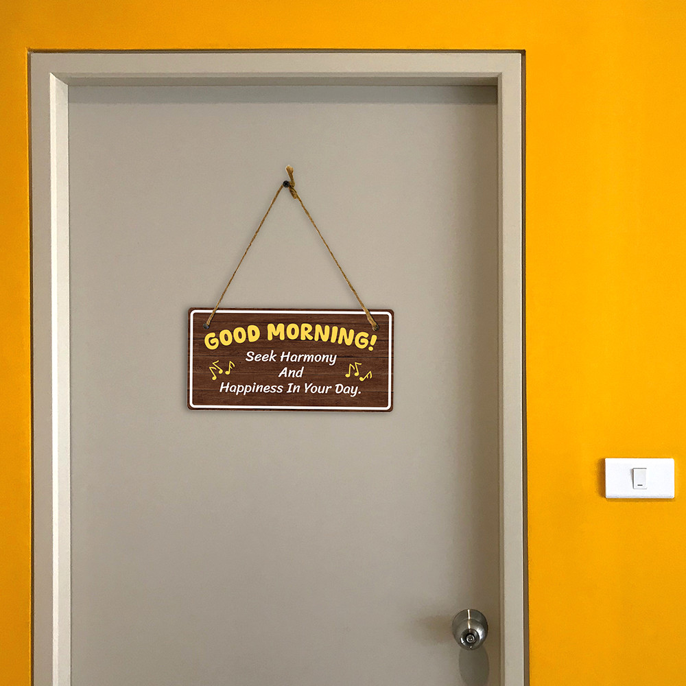 Good Morning! Seek Harmony And Happiness In Your Day. 5×10 Hanging Plus