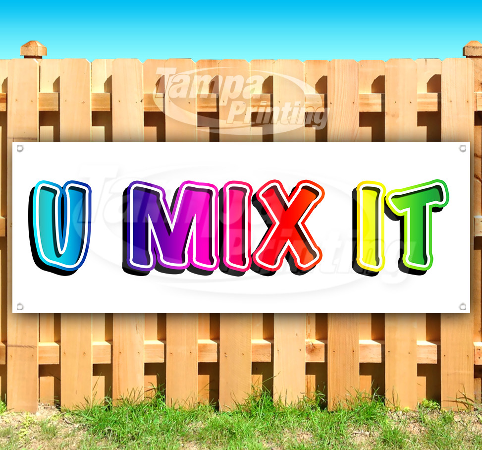 U MIX IT Advertising Vinyl Banner Flag Sign Many Sizes SHAVED ICE USA