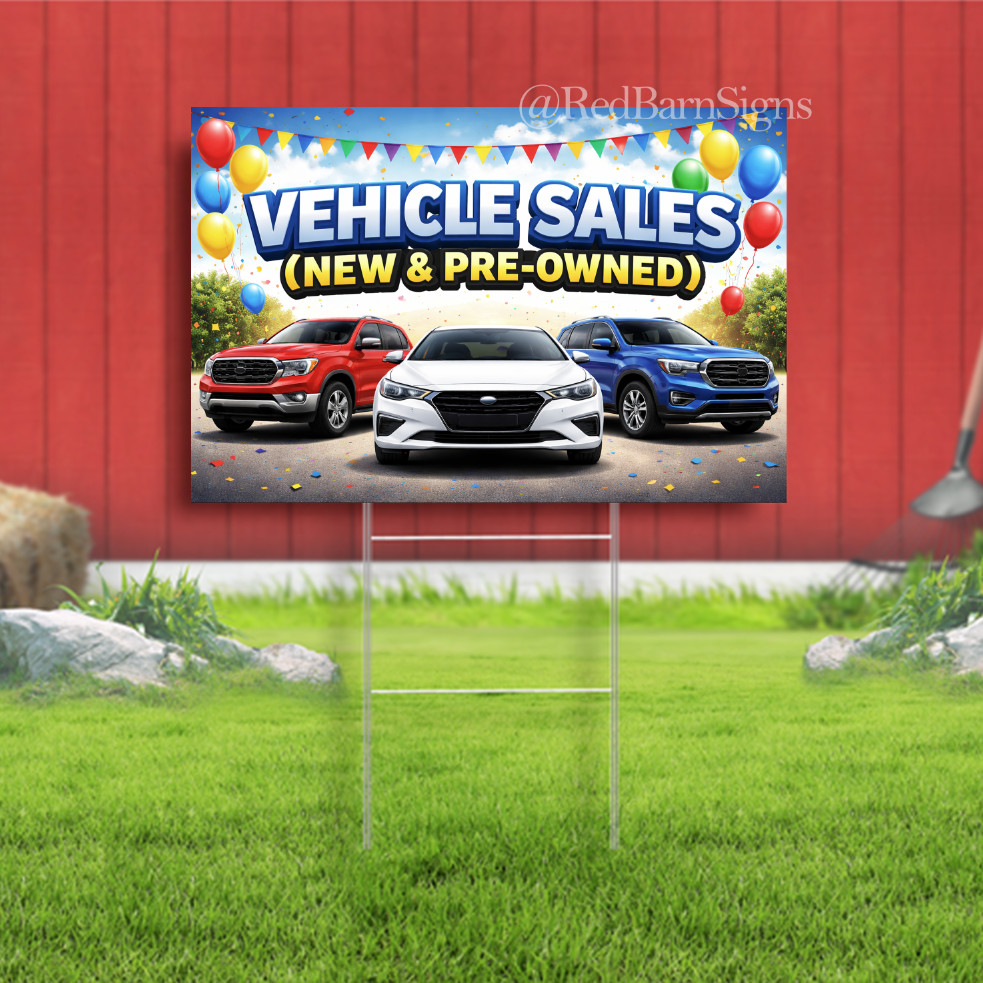 Vehicle Sales (New & Pre-owned) Indoor Outdoor Yard Sign with metal stakes