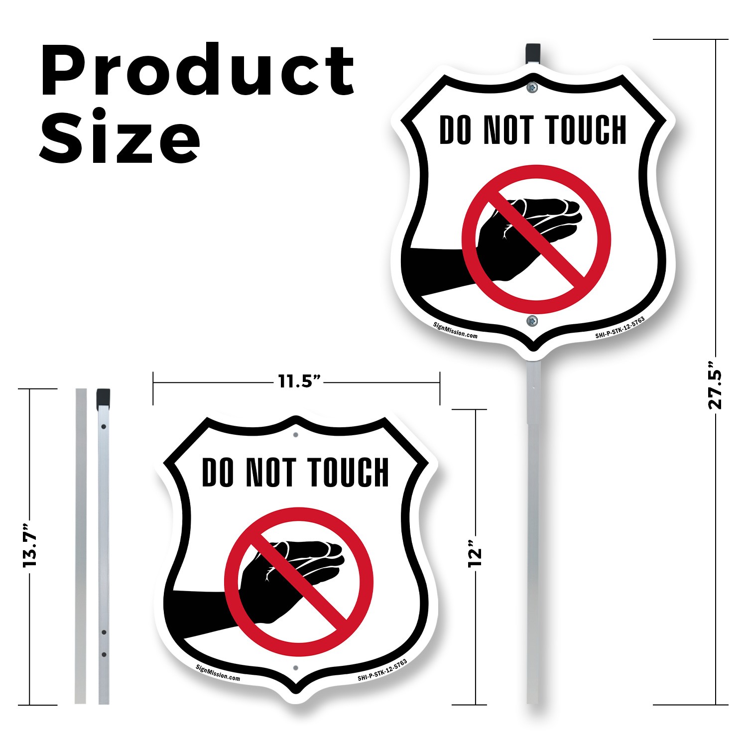 Do Not Touch Shield Shaped Sign With Stake Weather Resistant Crafted in the USA