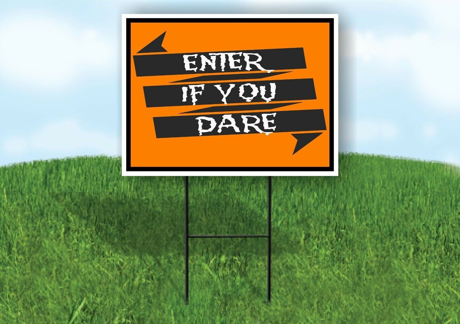 ENTER IF YOU DARE ORANGE BLACK STRIPE Yard Sign with Stand LAWN SIGN