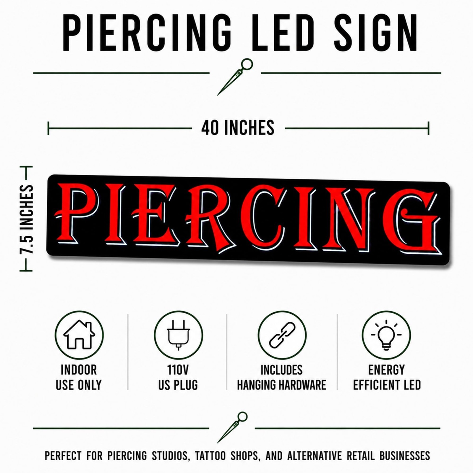Large 40&Prime; Piercing LED Window Sign for Tattoo Parlors- 110v