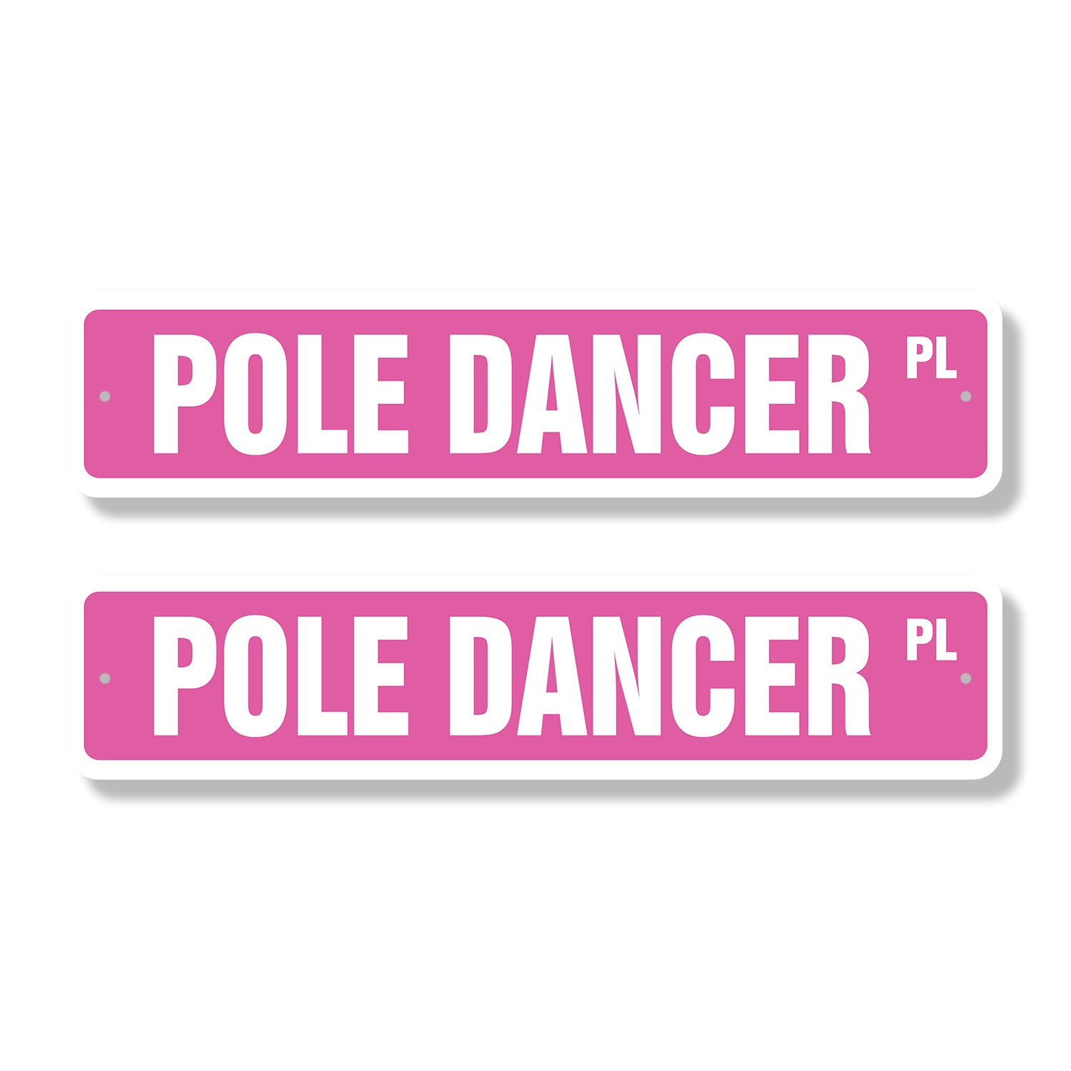 POLE DANCER Street Sign (2 Pack) Metal Plastic strip club stripper funny exotic