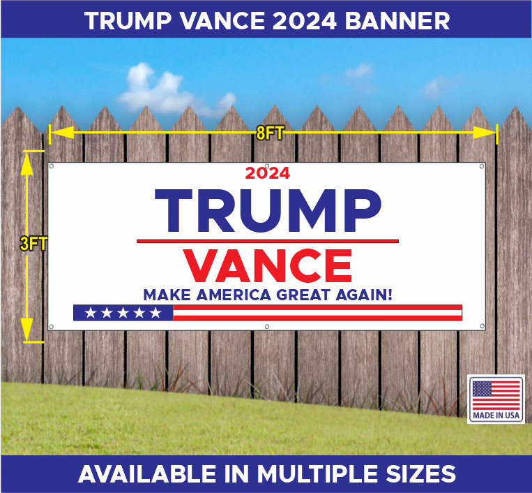 TRUMP VANCE MAGA MAKE AMERICA GREAT AGAIN 2024 BANNER MULTIPLE COLORS