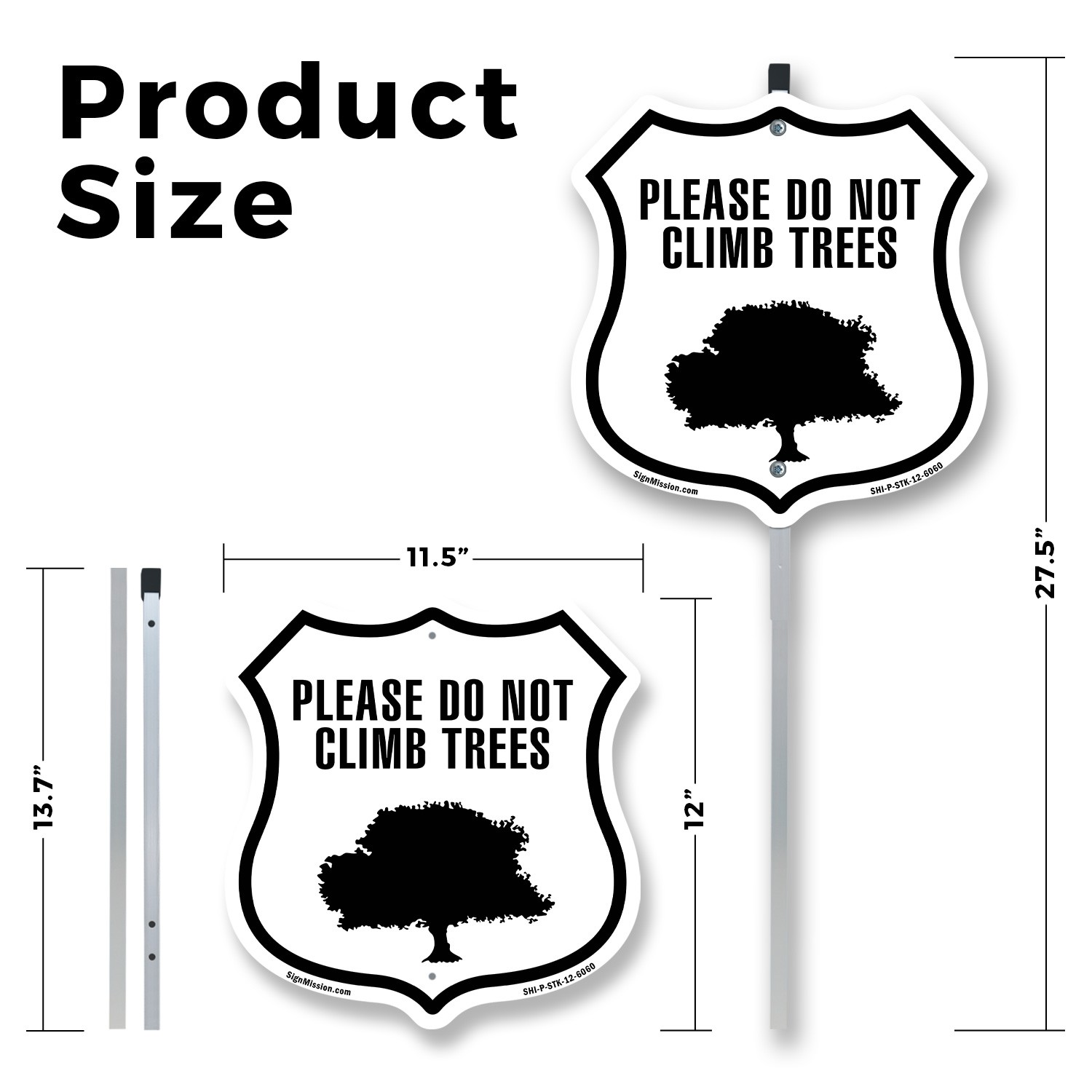 Please Do Not Climb In Trees Shield Shaped Sign With Stake Weather Resistant