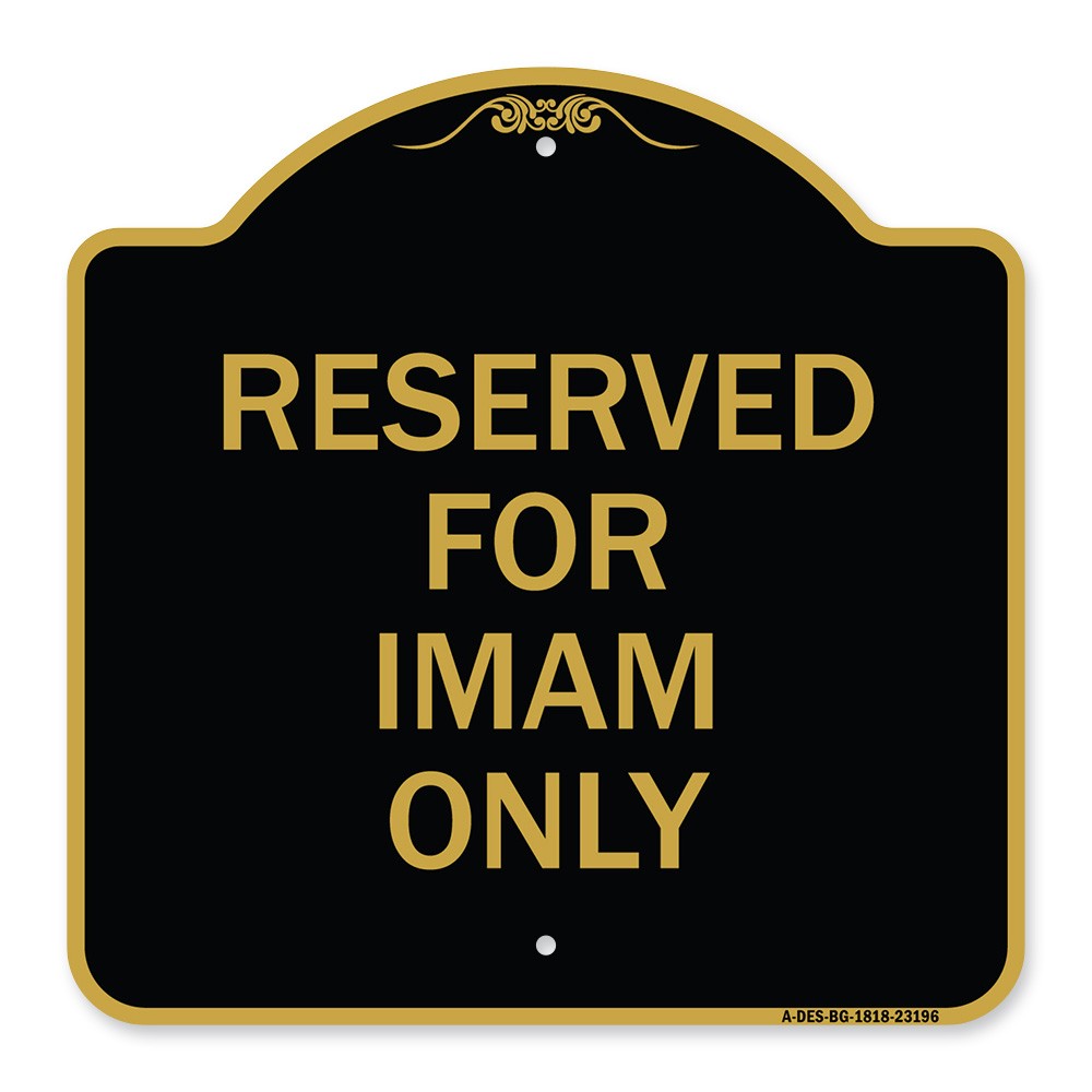 Designer Series – Reserved for Imam Only Heavy Gauge Aluminum Architectural Sign