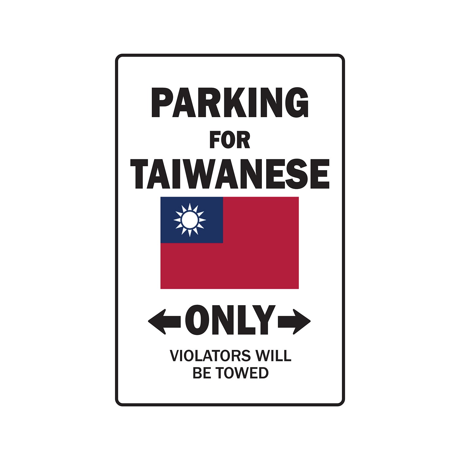 PARKING FOR TAIWANESE ONLY Sign Or Decals taiwan flag national pride love