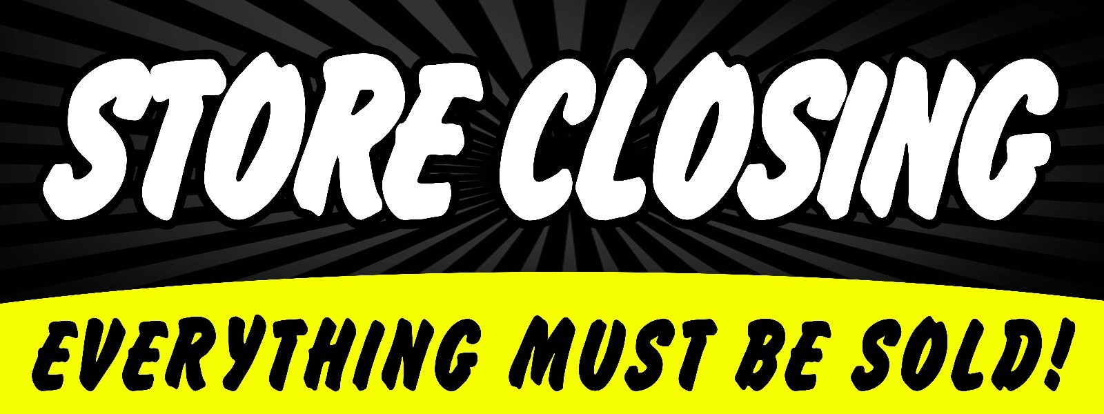 Store Closing Banner 18&Prime;x48&Prime; Free Shipping & Customization, Ready to Hang!