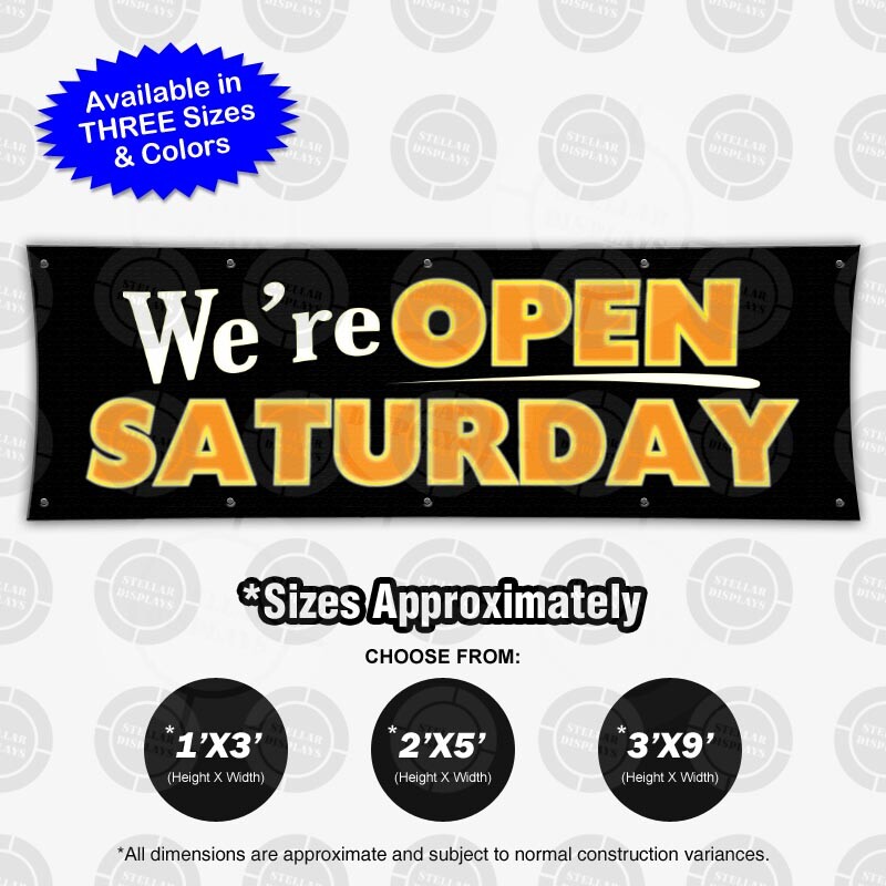 We&rsquo;re OPEN Saturday Banner Sign Display Store Business Hours Flag Schedule Color
