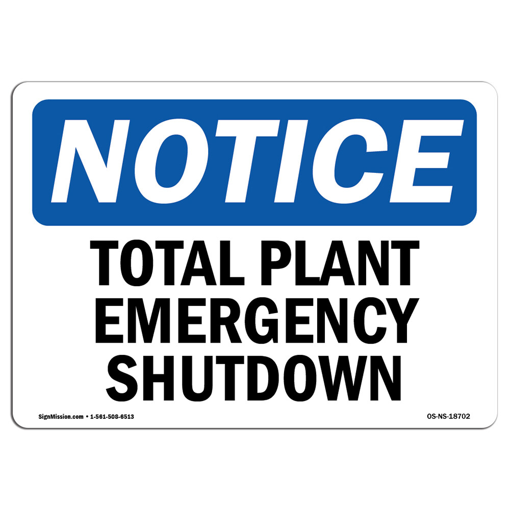 Total Plant Emergency Shutdown OSHA Notice Sign Metal Plastic Decal