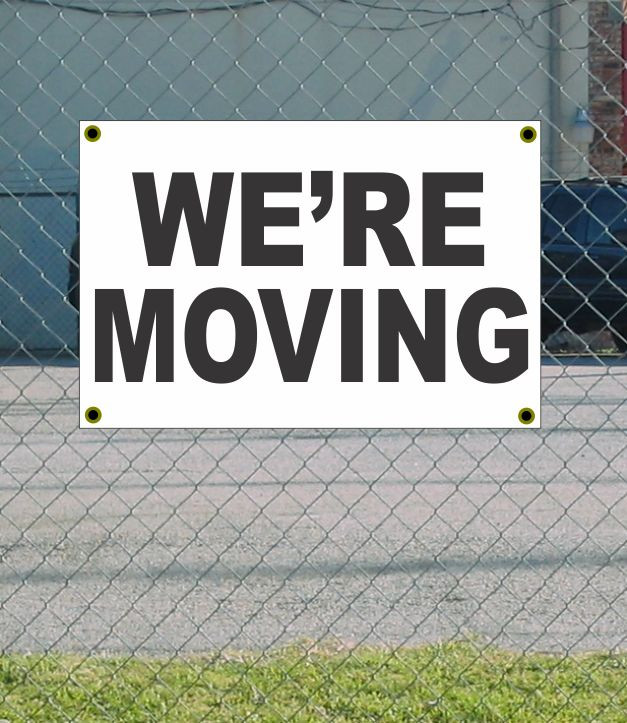 2×3 WE&rsquo;RE MOVING Black & White Banner Sign NEW Discount Size & Price FREE SHIP