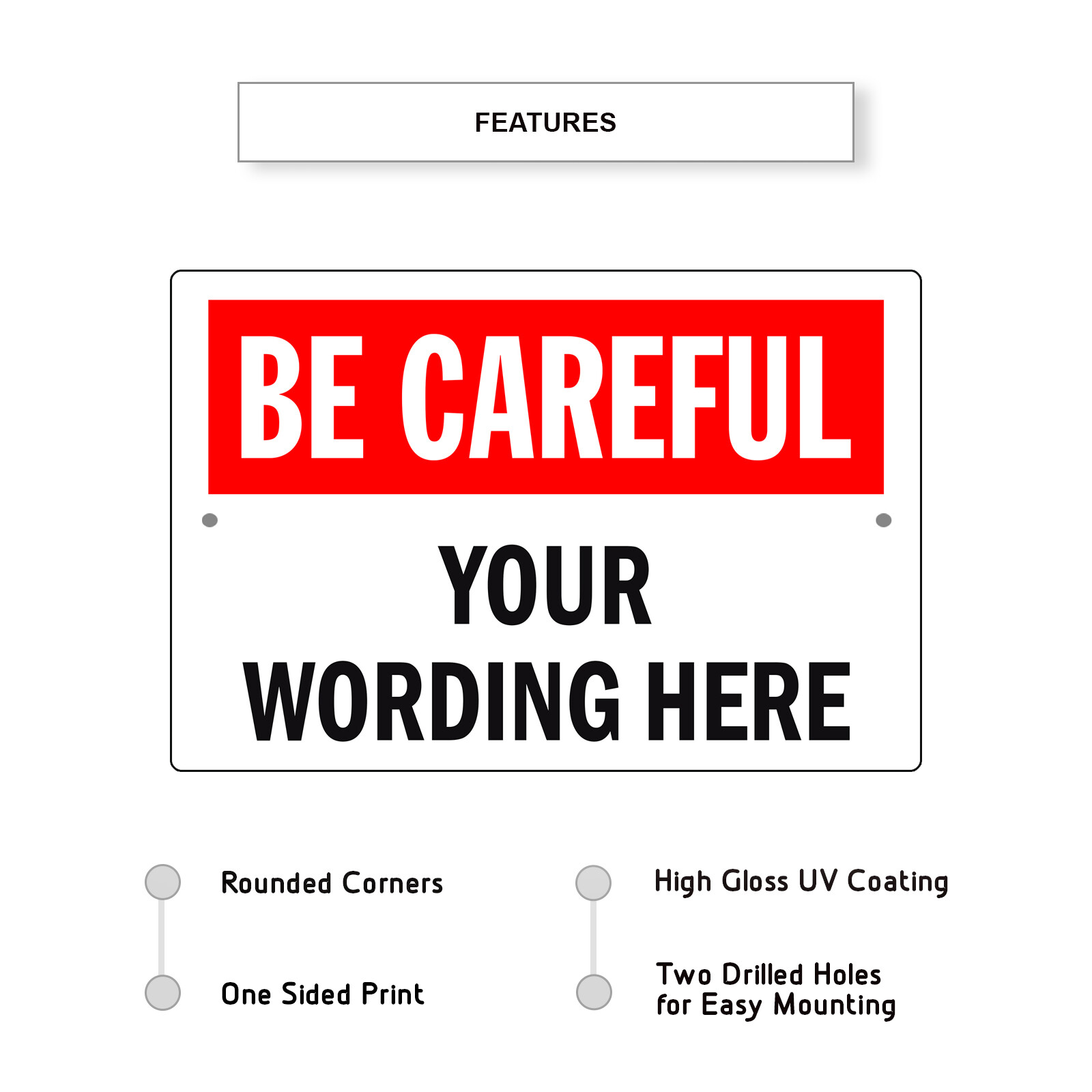 Custom Sign Be Careful Your Wording Sign Personalized Notice Aluminum Metal Sign
