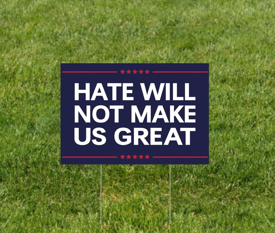 Anti Trump MAGA Yard Signs Hate Will Not Make America Great Sign Double Sided Co