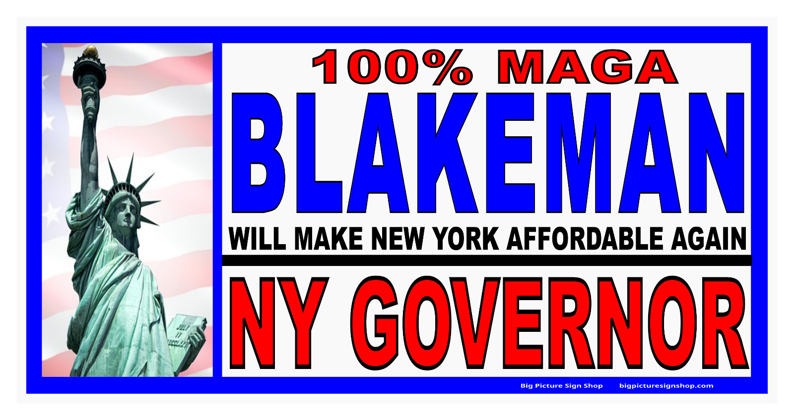 BLAKEMAN for NY GOVERNOR 100% MAGA-HUGE Banners-3 Choices Blu Rd Wh-31 Sizes-USA