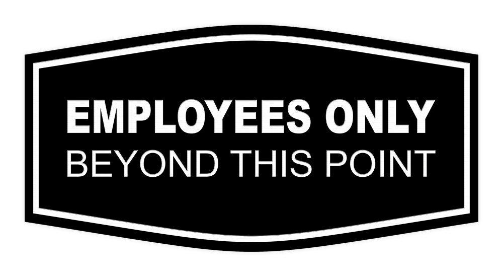 Fancy Employees Only Beyond This Point Sign