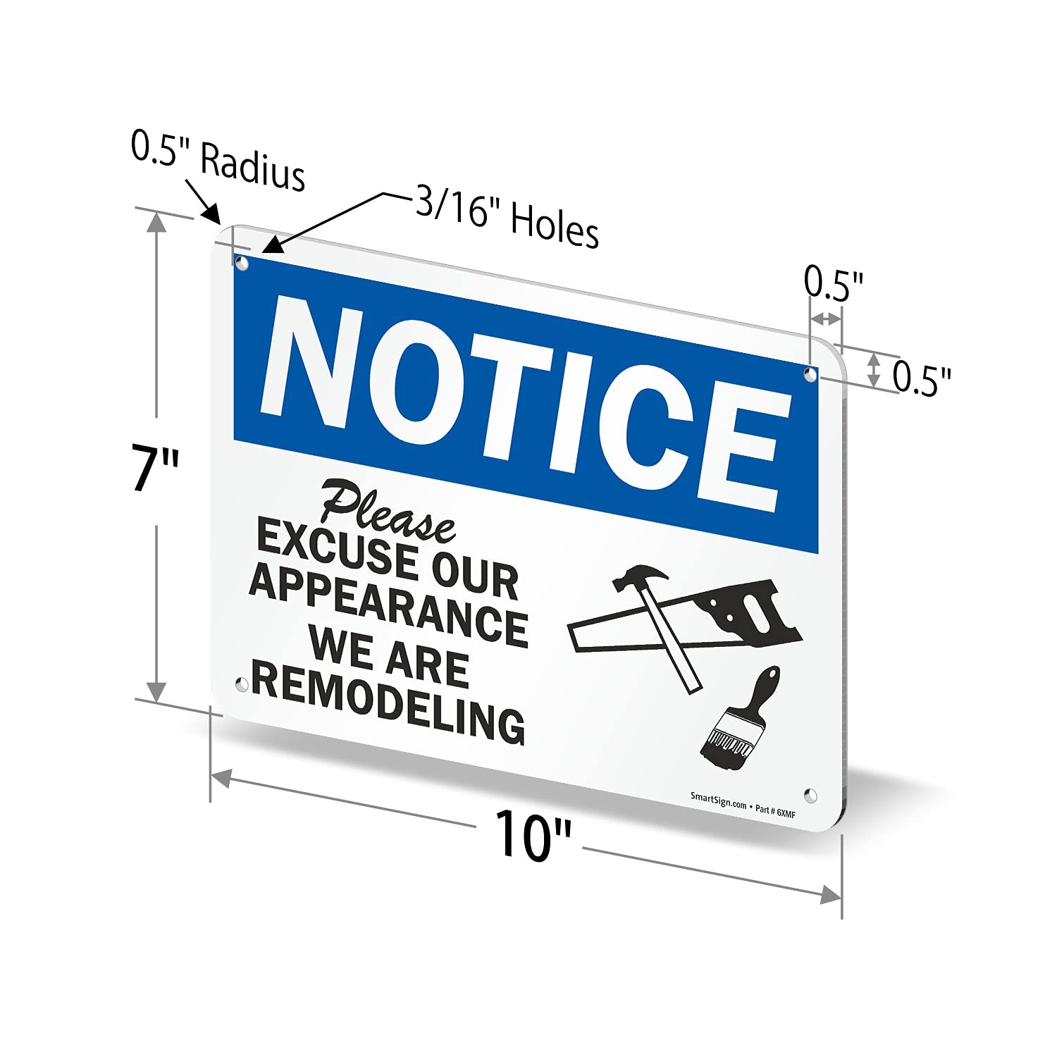 7 x 10 inch “Notice – Please Excuse Our Appearance We are Remodeling” OSHA Si…