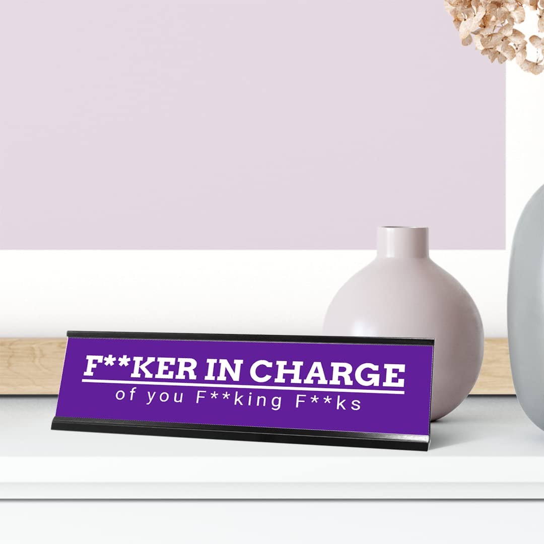 Fker in Charge of you Fking Fks, Purple Desk Sign (2 x 8&Prime;)