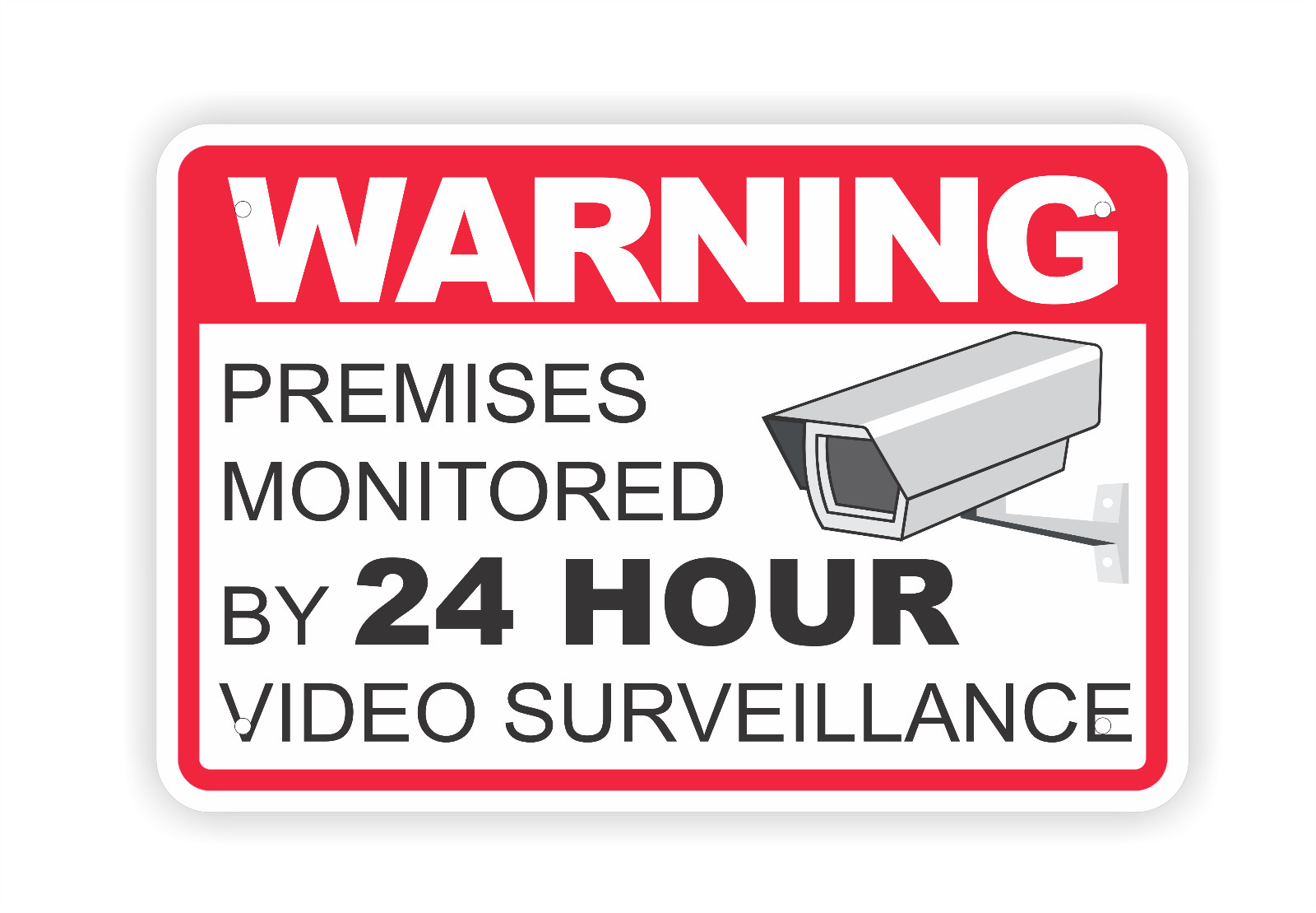 Warning Premises Monitored By 24 Hour Video Surveillance | 8 x 12 Sign Security