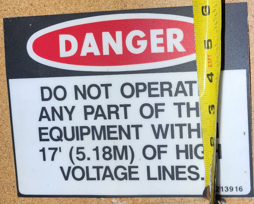 8&Prime;X6&Prime; DO NOT OPERATE WITHIN 17&prime; OF HIGH VOLTAGE LINES 213916 STICKER