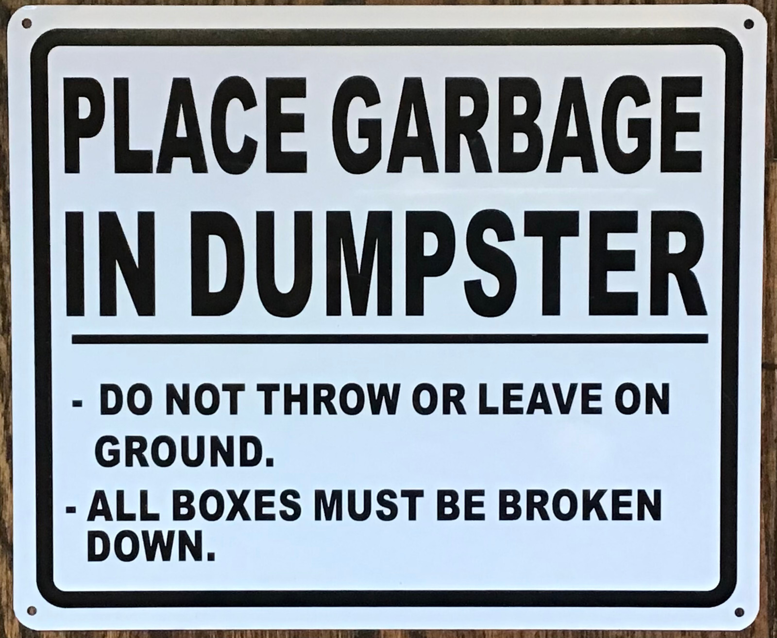 PLACE GARBAGE IN DUMPSTER SIGN (10X12 WHITE BACKGROUND,ALUMINUM)-REF24-1027