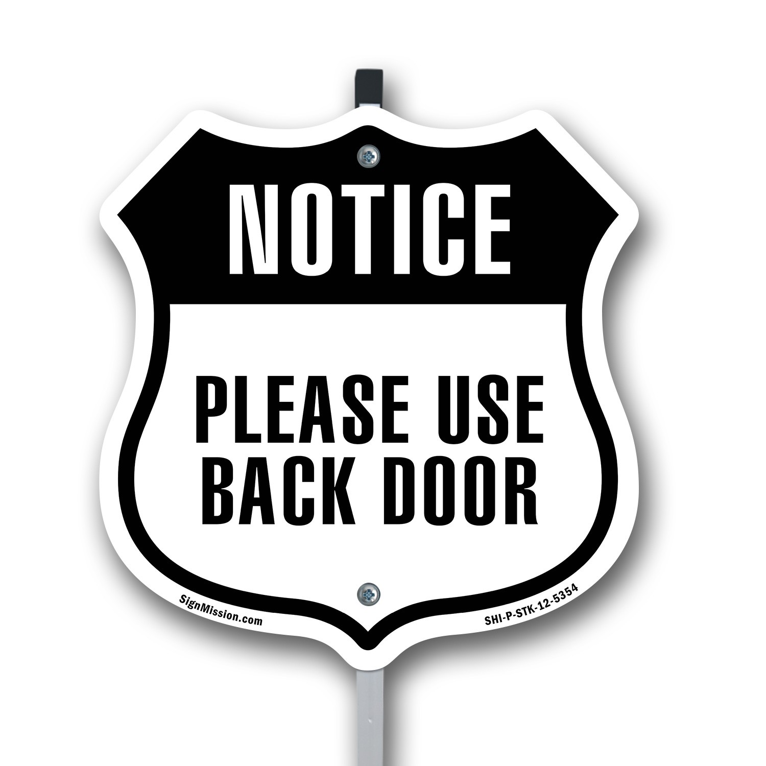 Notice Please Use Back Door Shield Shaped Sign With Stake Made in the USA