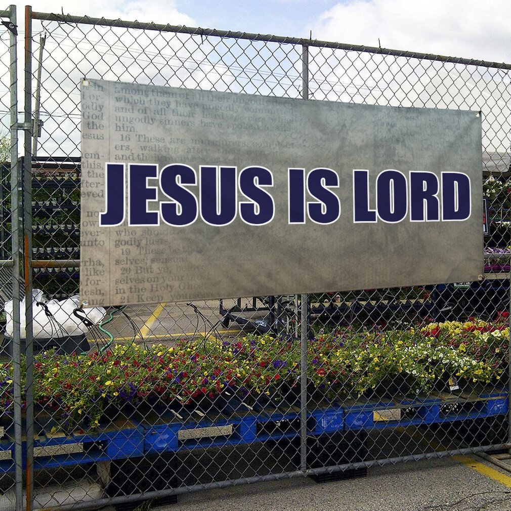 Vinyl Banner Multiple Sizes Jesus Is Lord Outdoor Advertising Printing A Outdoor