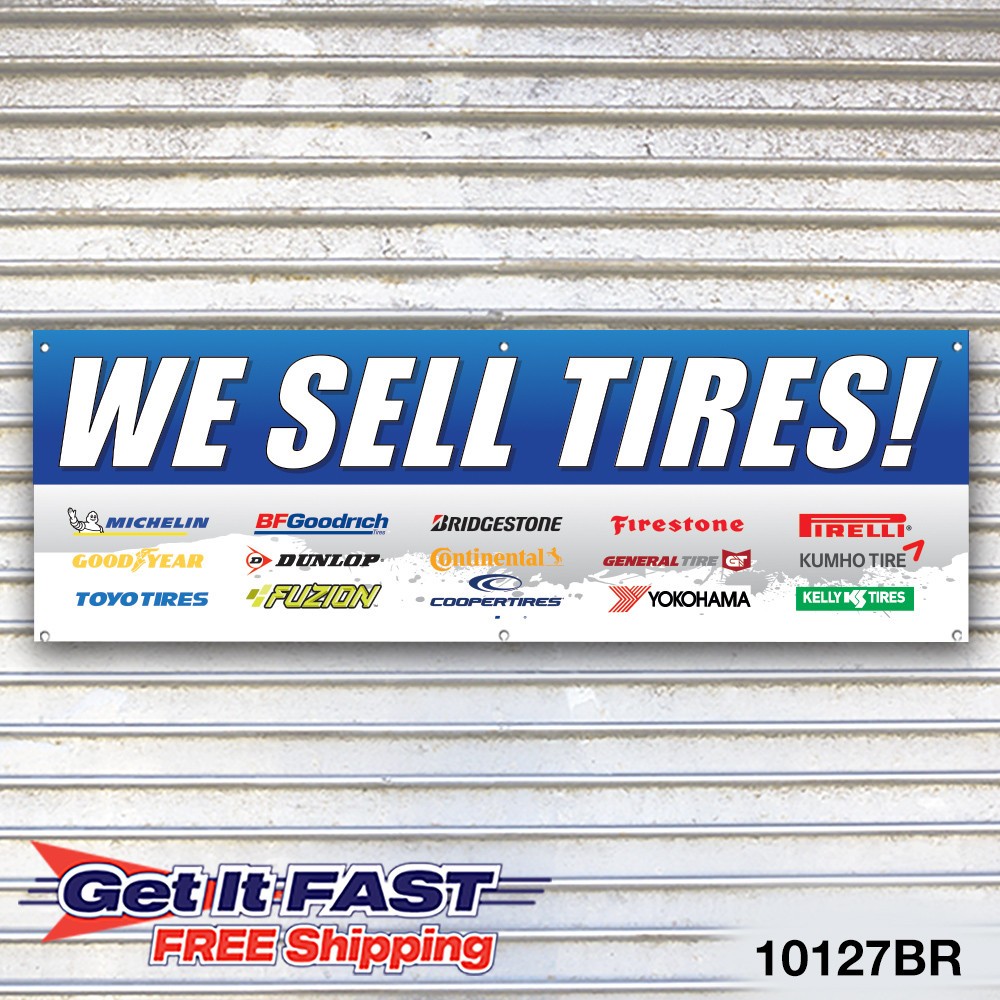 We Sell Tires Banner Sign Tire Dealer Auto Repair Service Bay Garage