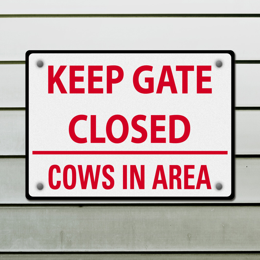 Horizontal Metal Sign Keep Gate Closed Cows in Area Red Color Farm Warning