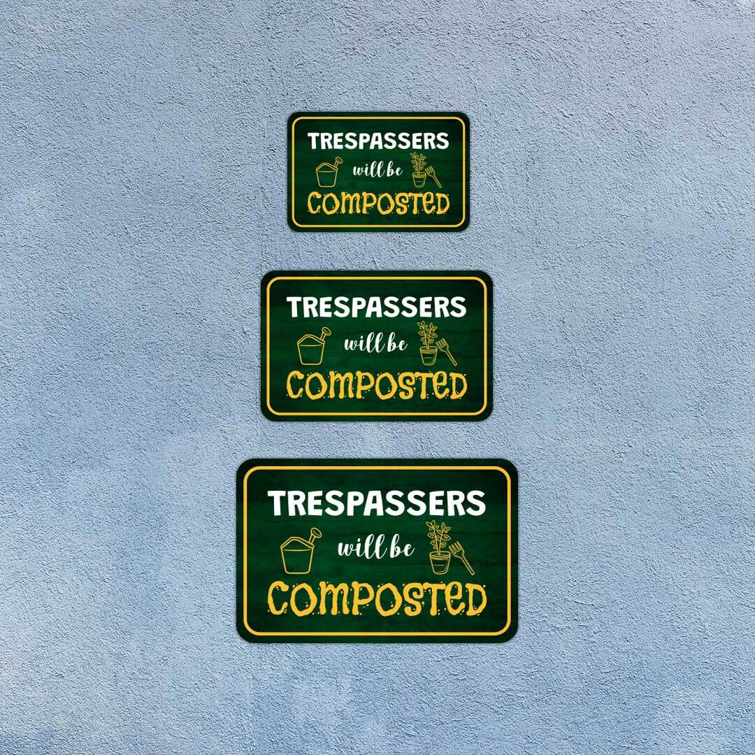 Classic Framed Plus Trespassers Will Be Composted Door or Wall Sign