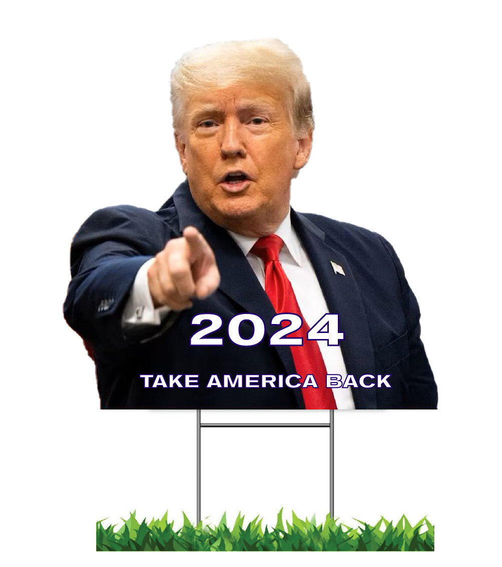 TRUMP 2024 CUT TO SHAPE 12&Prime;x12&Prime; POLITICAL YARD SIGN WITH FREE STAKES MADE IN USA