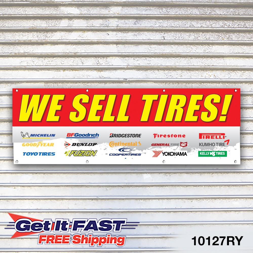 We Sell Tires Banner Sign Tire Dealer Auto Repair Service Bay Garage