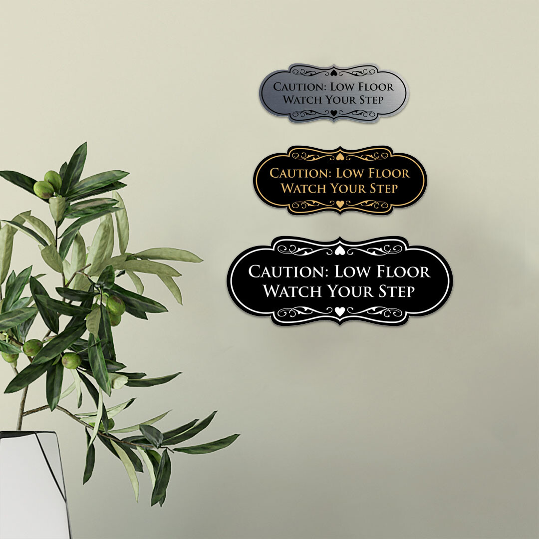 Designer Caution: Low Floor Watch Your Step Wall or Door Sign