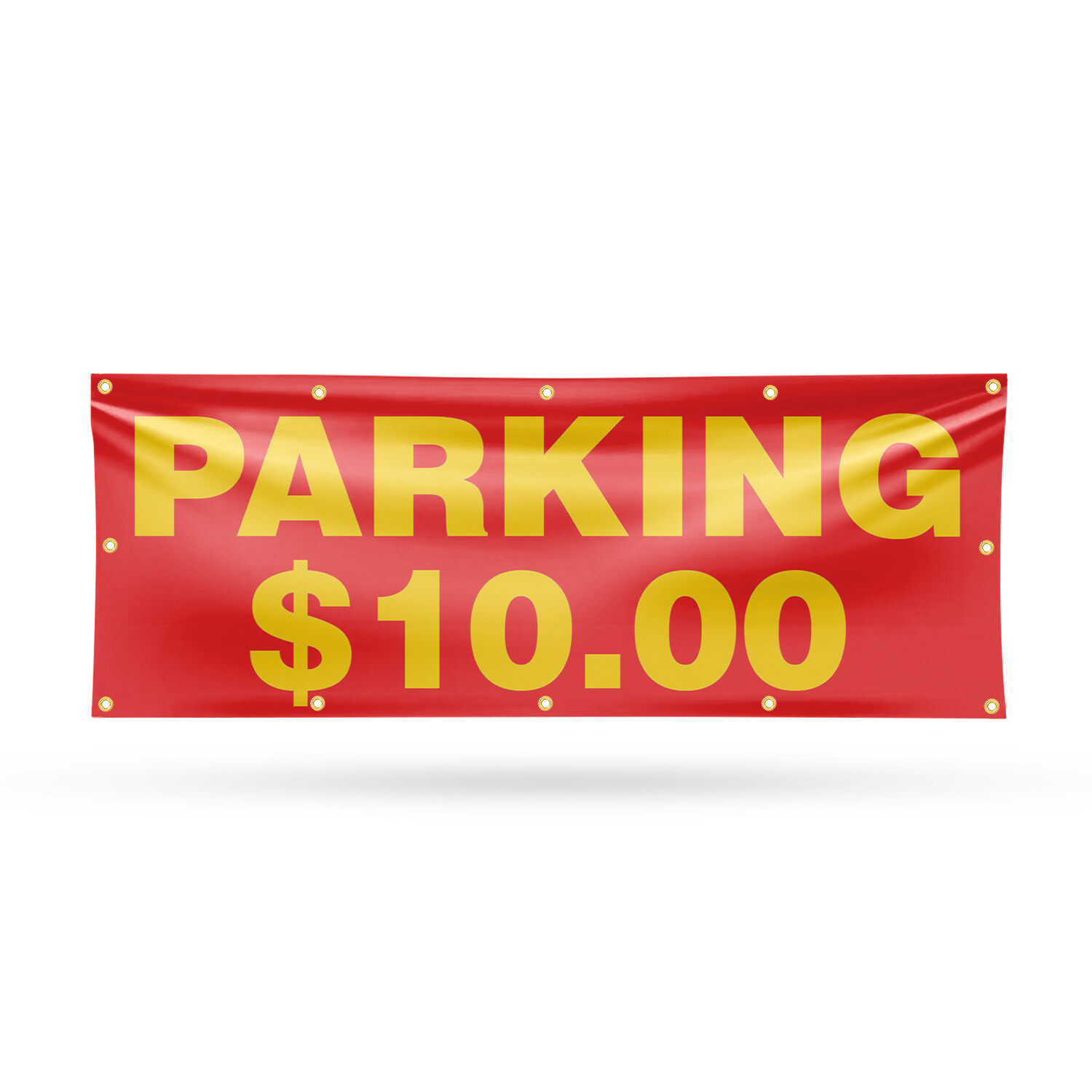 Parking $10 Dollars Vinyl Banner Sign with Metal Grommets Heavy-Duty