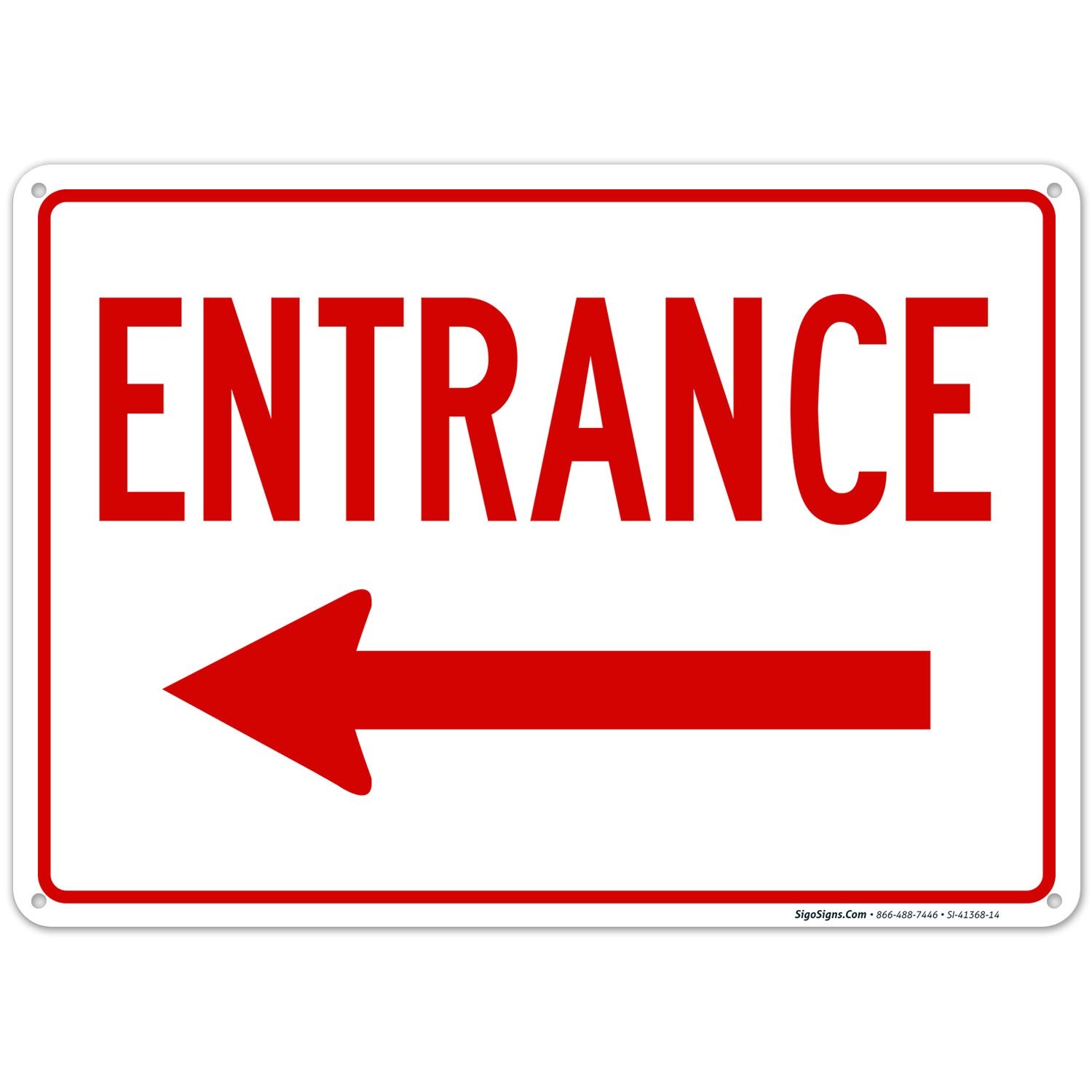 10×14 Left Arrow Aluminum Entrance Sign Rust Free Fade Resistant .040 Thickness