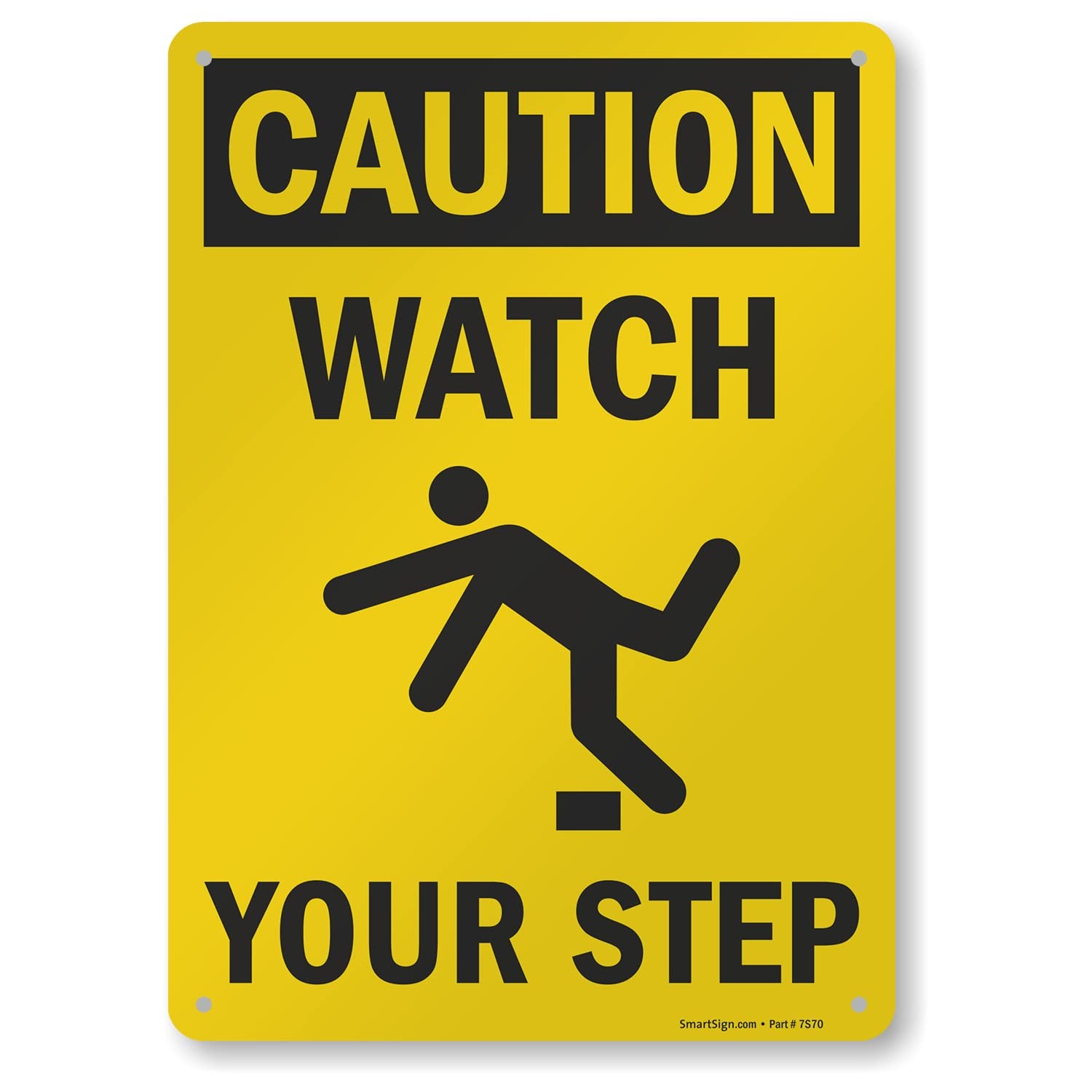 S-4431-AL-14 Caution Watch Your Step Sign 10×14 Inch Aluminum Black On Yellow