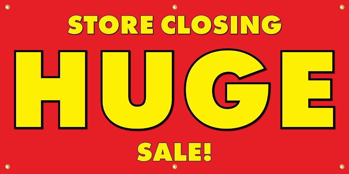 Store Closing Huge Sale | Vinyl Banner w/ Grommets | 3’H x 6’W